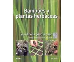LA JARDINERÍA PASO A PASO. BAMBÚES Y PLANTAS HERBÁCEAS