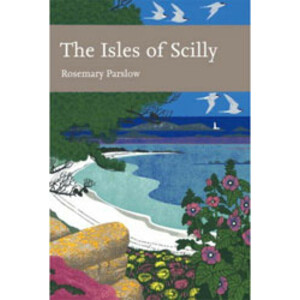 NEW NATURALIST. THE ISLES OF SCILLY