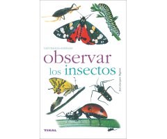 OBSERVAR LOS INSECTOS. COLECCIÓN NATURALEZA Y ANIMALES