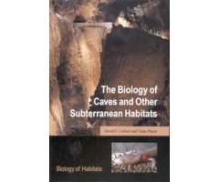 THE BIOLOGY OF CAVES AND OTHER SUBTERRANEAN HABITATS