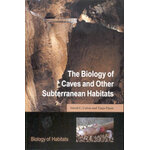 THE BIOLOGY OF CAVES AND OTHER SUBTERRANEAN HABITATS 2