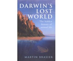 DARWIN\'S LOST WORLD. THE EARLY HISTORY OF LIFE ON EARTH                                         