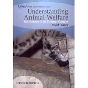 UNDERSTANDING ANIMAL WELFARE. THE SCIENCE IN ITS CULTURAL CONTEXT