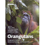 ORANGUTANS. GEOGRAPHICAL VARIATION IN BEHAVIOURAL ECOLOGY AND CONSERVATION