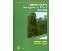 ASSESSMENT AND MANAGEMENT OF PLANT INVASIONS