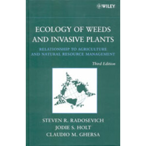 ECOLOGY OF WEEDS AND INVASIVE PLANTS. RELATIONSHIP TO AGRICULTURE AND NATURAL RESOURCE MANAGEMENT