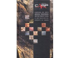 CAMINOS DE ARTE RUPESTRE PREHISTÓRICO. GUÍA PARA CONOCER Y VISITAR EL ARTE RUPESTRE DEL SUDOESTE DE EUROPA