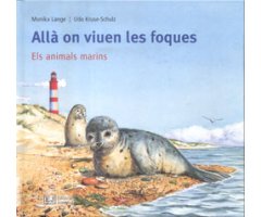 ALLÀ ON VIUEN LES FOQUES  