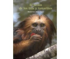 EL JARDÍN DE LOS TITÍS Y TAMARINOS