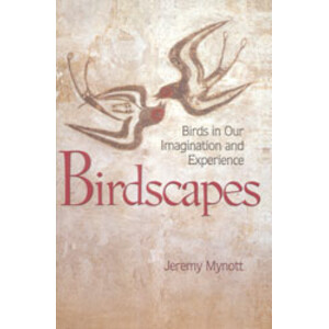 BIRDSCAPES. BIRDS IN OUR IMAGINATION AND EXPERIENCE