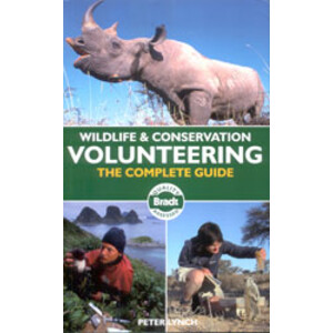 WILDLIFE & CONSERVATION VOLUNTEERING. THE COMPLETE GUIDE