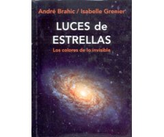LUCES DE ESTRELLAS. LOS COLORES DE LO INVISIBLE