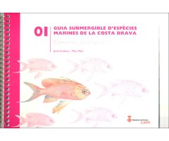 GUIA SUBMERGIBLE D\'ESPÈCIES MARINES DE LA COSTA BRAVA. 01 COMUNITAT CORAL.LÍGENA 