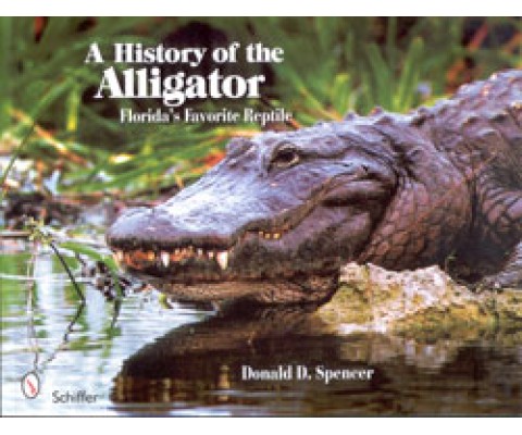 A HISTORY OF THE ALLIGATOR. FLORIDA'S FAVORITE REPTILE