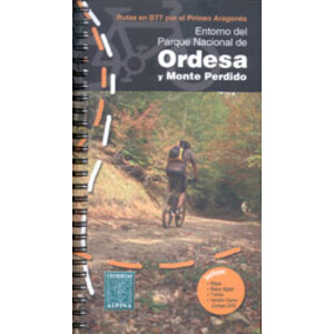 RUTAS EN BTT POR EL PIRINEO ARAGONES. ENTORNO AL PARQUE NACIONAL DE ORDESA Y MONTE PERDIDO (INCLUYE CD)