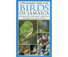 A PHOTOGRAPHIC GUIDE TO THE BIRDS OF JAMAICA