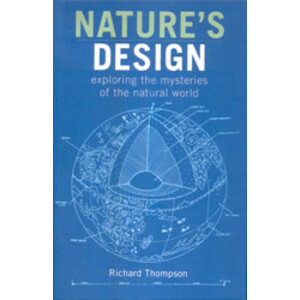 NATURE'S DESIGN. EXPLORING THE MYSTERIES OF THE NATURAL WORLD