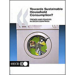 TOWARDS SUSTAINABLE HOUSEHOLD CONSUMPTION? TRENDS AND POLICIES IN OECD COUNTRIES