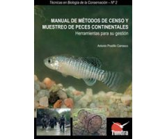 MANUAL DE MÉTODOS DE CENSO Y MUESTREO DE PECES CONTINENTALES. HERRAMIENTAS PARA SU GESTIÓN 2