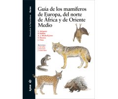 GUÍA DE LOS MAMÍFEROS DE EUROPA, NORTE DE ÁFRICA Y ORIENTE MEDIO