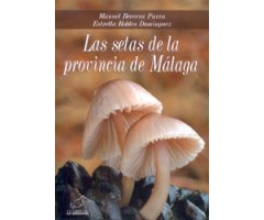 LAS SETAS DE LA PROVINCIA DE MÁLAGA
