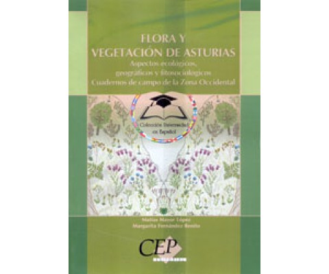 FLORA Y VEGETACIÓN DE ASTURIAS. ASPECTOS ECOLÓGICOS, GEOGRÁFICOS Y FITOSOCIOLÓGICOS. CUADERNOS DE CAMPO DE LA ZONA OCCIDENTAL