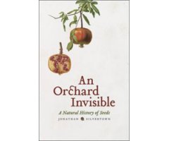 AN ORCHARD INVISIBLE. A NATURAL HISTORY OF SEEDS