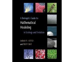 A BIOLOGISTS'S GUIDE TO MATHEMATICAL MODELING IN ECOLOGY AND EVOLUTION