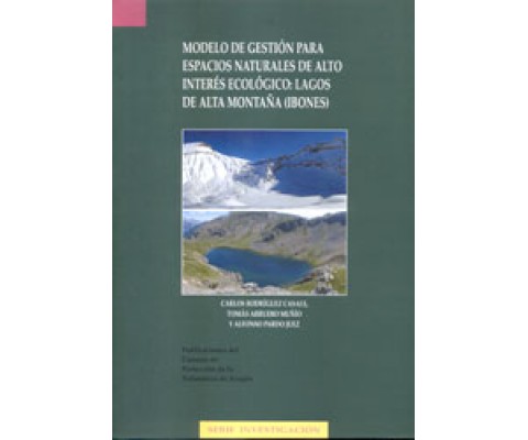 MODELO DE GESTIÓN PARA ESPACIOS NATURALES DE ALTO INTERÉS ECOLÓGICO:LAGOS DE ALTA MONTAÑA (IBONES)