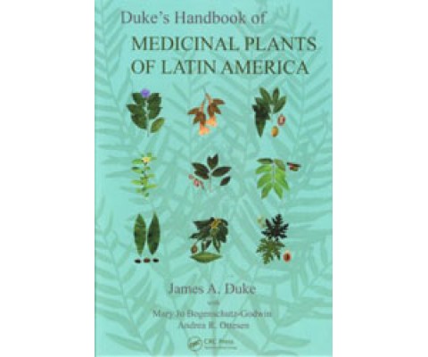 DUKE'S HANDBOOK OF MEDICINAL PLANTS OF LATIN AMERICA