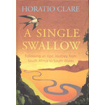 A SINGLE SWALLOW. FOLLOWING AN EPIC JOURNEY FROM SOUTH AFRICA TO SOUTH WALES