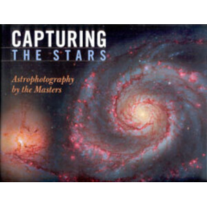 CAPTURING THE STARS. ASTROPHOTOGRAPHY BY THE MASTERS
