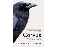 CORVUS. A LIFE WITH BIRDS