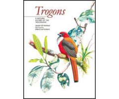 TROGONS. A NATURAL HISTORY OF THE TROGONIDAE
