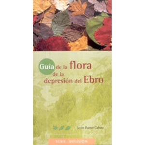 GUÍA DE LA FLORA DE LA DEPRESIÓN DEL EBRO