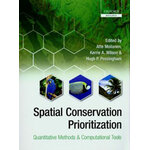 SPATIAL CONSERVATION PRIORITIZATION. QUANTITATIVE METHODS AND COMPUTATIONAL TOOLS
