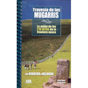 TRAVESÍA DE LOS MUGARRIS. LA UNIÓN DE LOS 276 HITOS DE LA FRONTERA VASCA