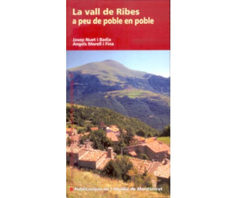LA VALL DE RIBES. A PEU DE POBLE EN POBLE