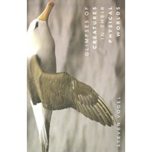 GLIMPSES OF CREATURES IN THEIR PHYSICAL WORLDS