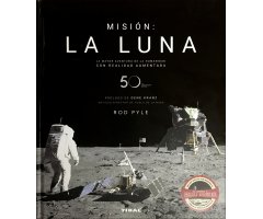 MISIÓN: LA LUNA. LA MAYOR AVENTURA DE LA HUMANIDAD