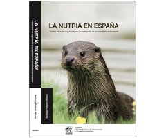 LA NUTRIA EN ESPAÑA. TREINTA AÑOS DE SEGUIMIENTO DE UN MAMÍFERO AMENAZADO