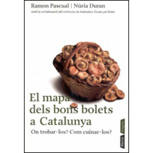 EL MAPA DELS BONS BOLETS A CATALUNYA. ON TROBAR-LOS? COM CUINAR-LOS?
