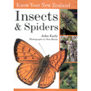 KNOW YOUR NEW ZEALAND INSECTS AND SPIDERS