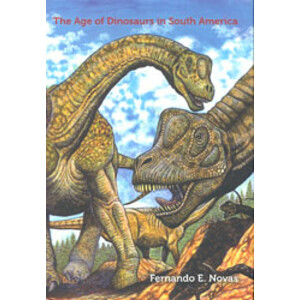 THE AGE OF DINOSAURS IN SOUTH AMERICA