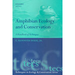 AMPHIBIAN ECOLOGY AND CONSERVATION. A HANDBOOK OF TECHNIQUES

AMPHIBIAN ECOLOGY AND CONSERVATION