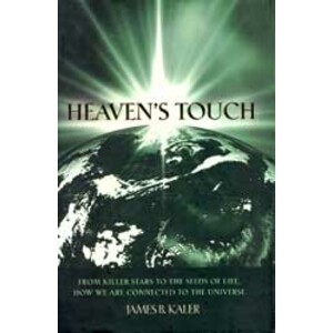 HEAVEN'S TOUCH. FROM KILLER STARS TO THE SEEDS OF LIFE, HOW WE ARE CONNECTED TO THE UNIVERSE