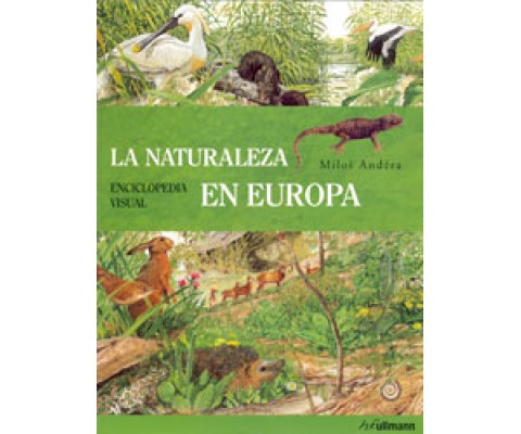 LA NATURALEZA EN EUROPA. ENCICLOPEDIA VISUAL