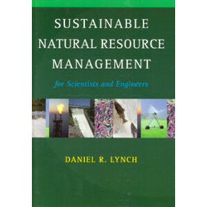 SUSTAINABLE NATURAL RESOURCE MANAGEMENT FOR SCIENTISTS AND ENGINEERS