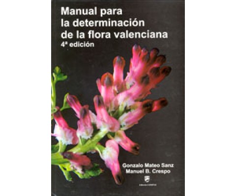 MANUAL PARA LA DETERMINACIÓN DE LA FLORA VALENCIANA 4ª ED.