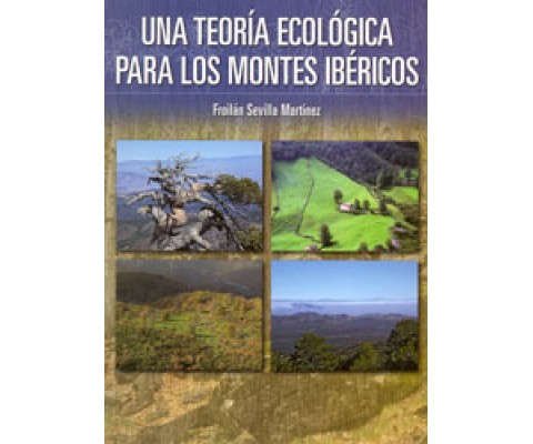 UNA TEORÍA ECOLÓGICA PARA LOS MONTES IBÉRICOS